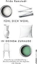FĂĽhl dich wohl in deinem Zuhause: Einrichtung und