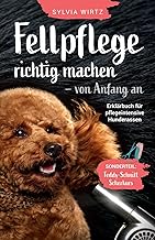 Fellpflege richtig machen - von Anfang an. Erklärb